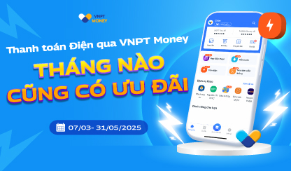 Thanh toán Điện qua VNPT Money tháng nào cũng có ưu đãi