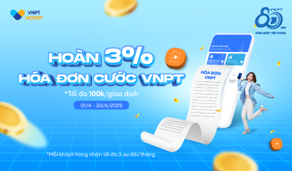 Hoàn 3% khi thanh toán hóa đơn cước VNPT