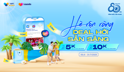 HÈ RỘN RÀNG - DEAL HỜI SẴN SÀNG
