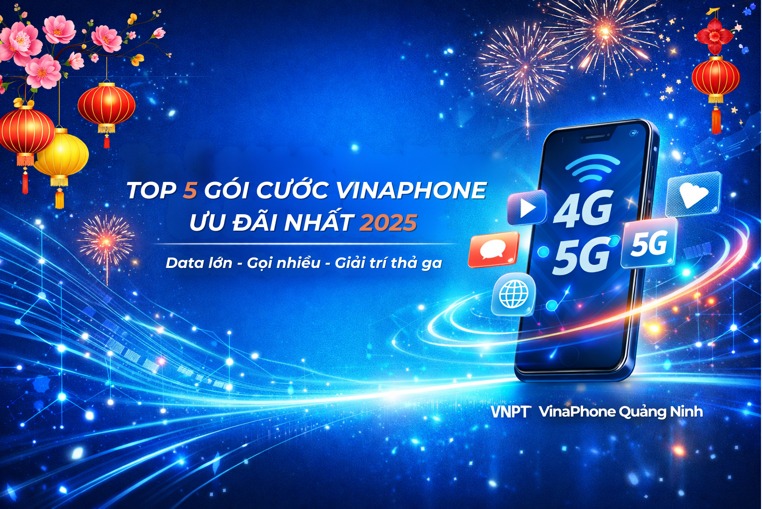 Top 5 Gói Cước VinaPhone Ưu Đãi Được Đăng Ký Nhiều Nhất Tại Quảng Ninh