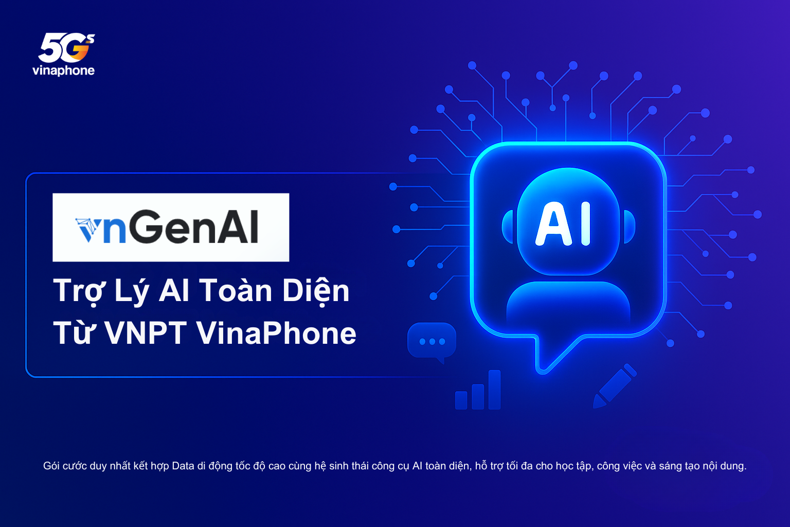 Khám Phá Gói Cước Tích Hợp vnGenAI – Trợ Lý AI Đa Lĩnh Vực Từ VNPT VinaPhone